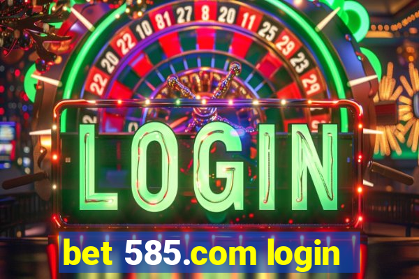 bet 585.com login